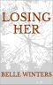 [Lexington 01] • Losing Her (The Lexington Series Book 1)